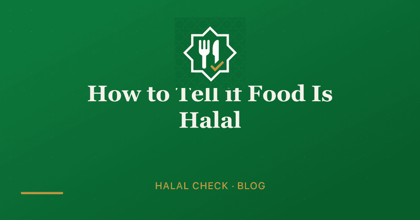 Halal Check Numbers How to Tell if Food Is Halal: The Complete Guide for 2026 | Halal Check